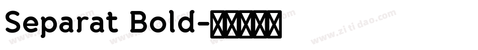 Separat Bold字体转换